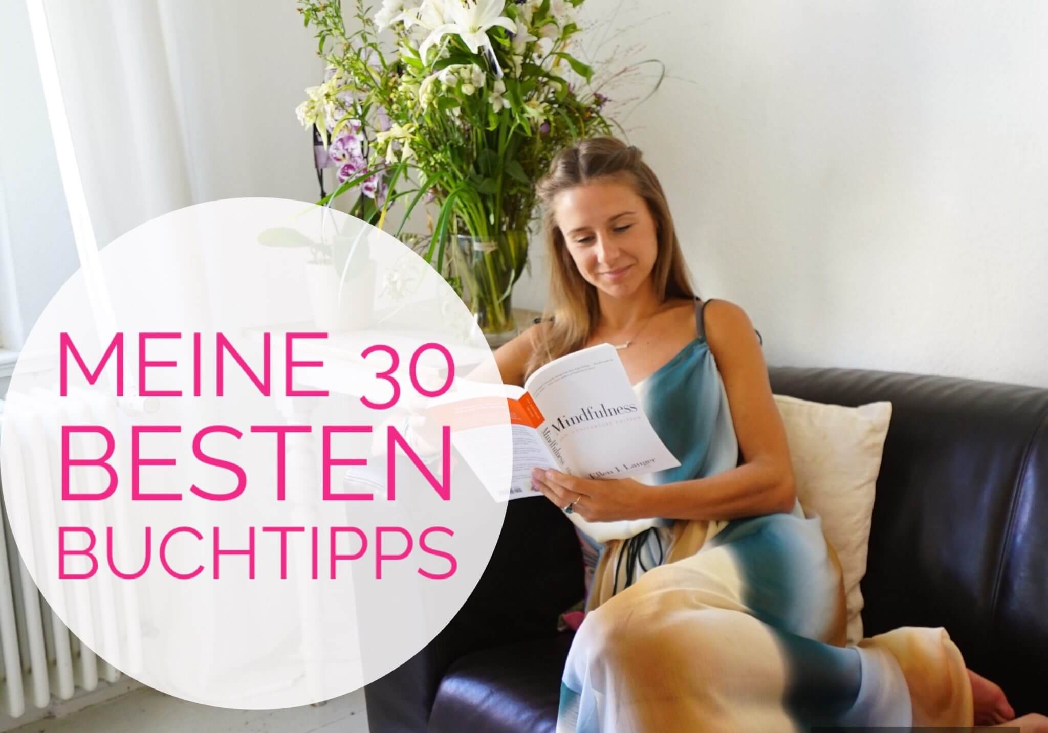 30 Buchtipps, die dein Leben verändern können