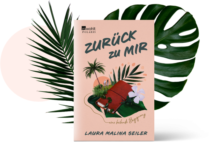 Zurück zu mir – das Buch von Laura Malina Seiler