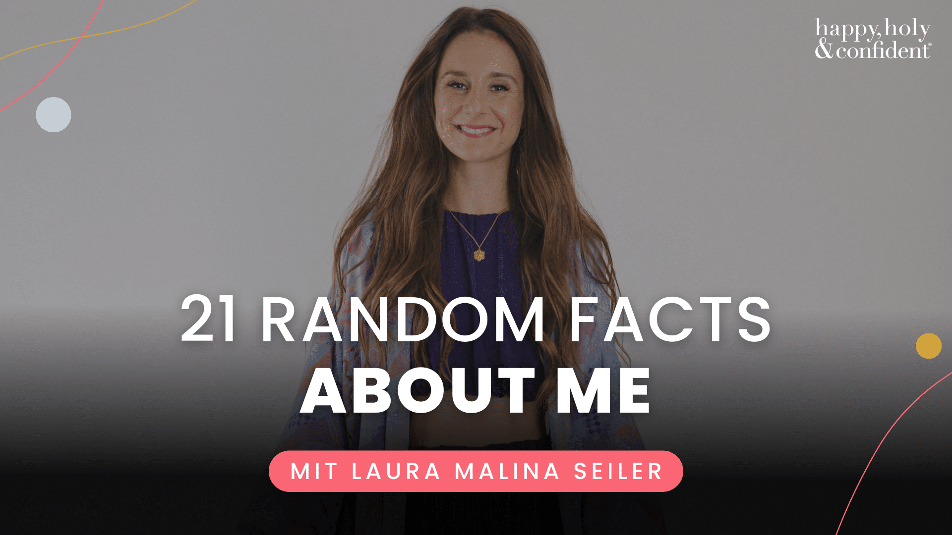 21 Random Facts about me! - Laura Seiler Podcast Header