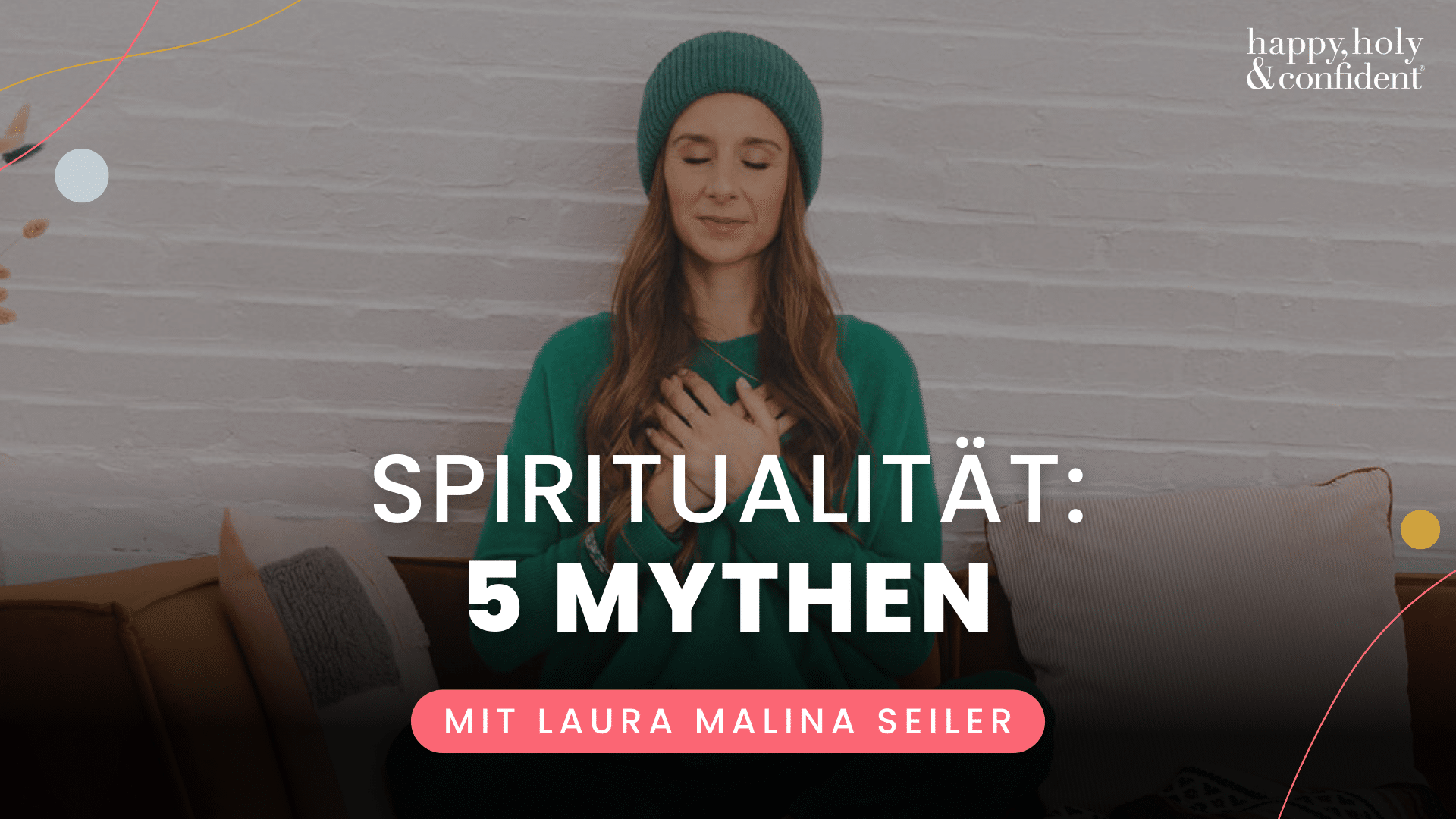 Spiritualität: 5 Mythen – Laura Seiler Podcast Header