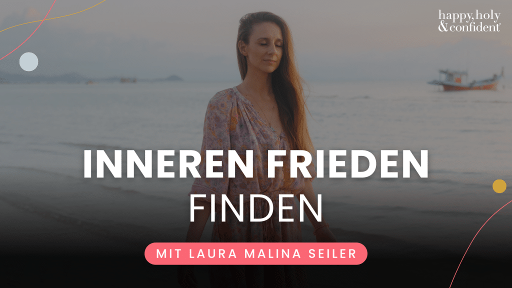 Inneren Frieden finden – Laura Seiler Podcast Header