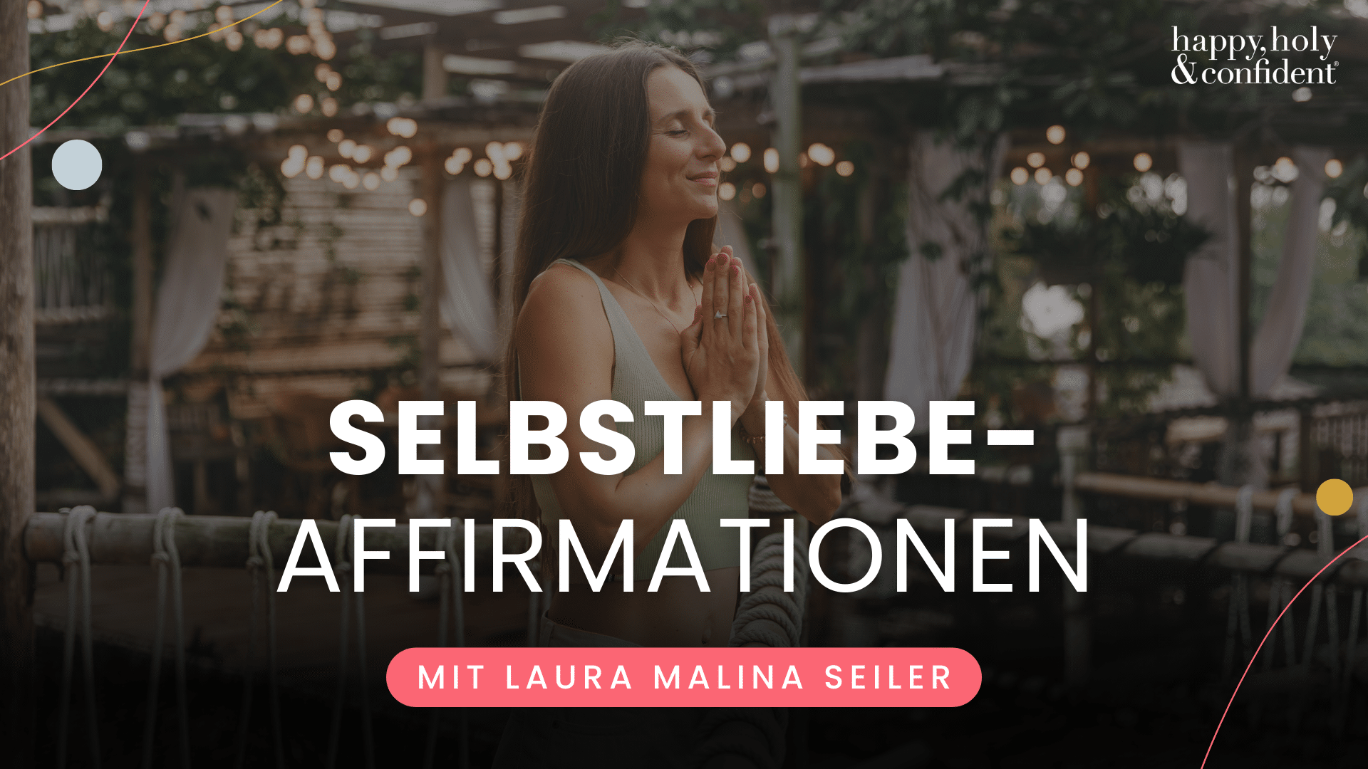Selbstliebe-Affirmationen – Laura Seiler Podcast Header
