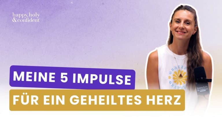 5 Impulse, um dein Herz zu heilen